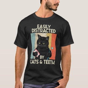 T-shirt Facilement Distrait Par Les Chats & Dents Dentiste