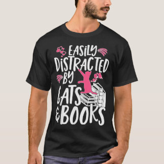T-shirt Facilement distrait par les chats et les livres