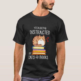 T-shirt Facilement distrait par les chats et les livres Le