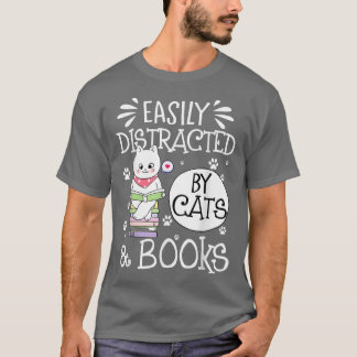 T-shirt Facilement distrait par les chats et livres Chat e