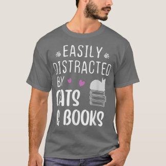 T-shirt Facilement distrait par les chats et livres Chat e