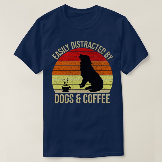 T-shirt Facilement Distrait Par Les Chiens Et Le Café (Design devant)