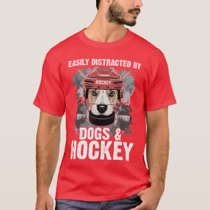 T-shirt Facilement Distrait Par Les Chiens Et Le Hockey Dr
