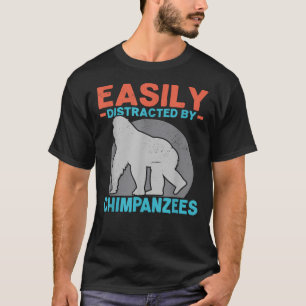 T-shirt Facilement Distrait Par Les Chimpanzés Chimp Singe