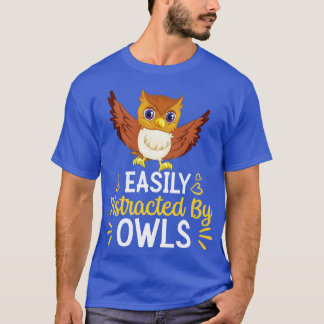 T-shirt Facilement Distrait Par Les Chouettes