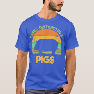 T-shirt Facilement distrait par les éleveurs de cochons de