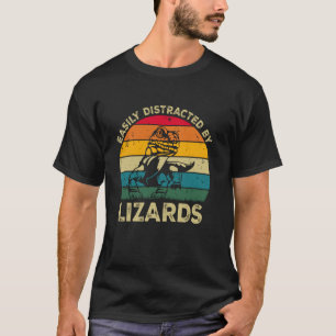 T-shirt Facilement distrait par les lézards, drôle de léza