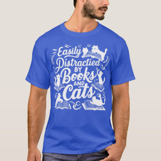 T-shirt Facilement distrait par les livres et les chats