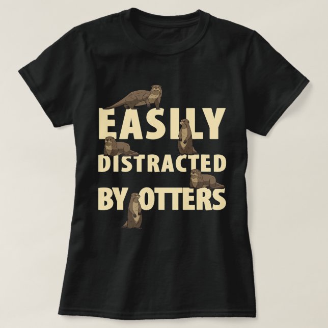 T-shirt Facilement distrait par les loutres amusants amate (Design devant)