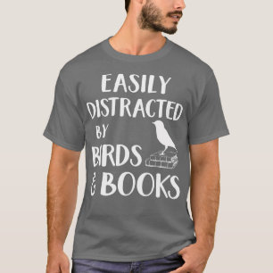 T-shirt Facilement distrait par les oiseaux et livres Livr