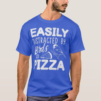 T-shirt Facilement Distrait Par Les Oiseaux Et Pizza Bir R
