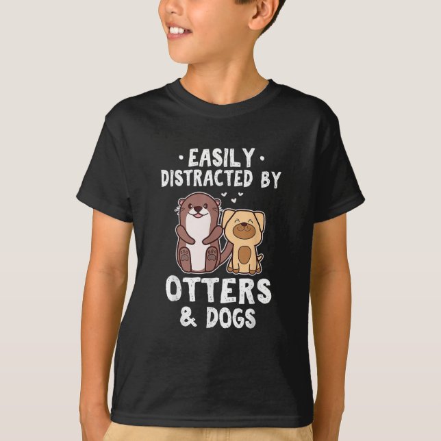 T-shirt Facilement Distrait Par Les Otter et Chiens Drôle  (Devant)