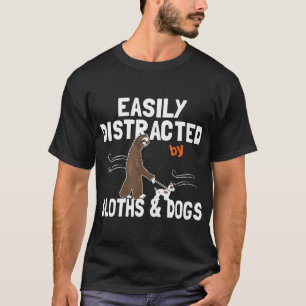 T-shirt Facilement Distrait Par Les Paresseux Et Les Chien