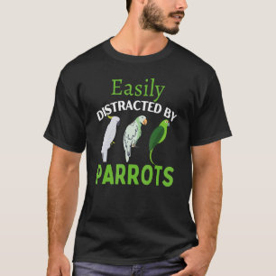 T-shirt Facilement Distrait Par Les Parrots Oiseaux De Per