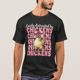 T-shirt Facilement Distrait par les Poules Ferme de Poules