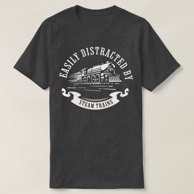 T-shirt Facilement distrait par les trains à vapeur pour l (Design devant)