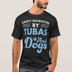 T-shirt Facilement distrait par les tubas et les chiens