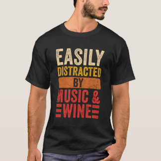 T-shirt Facilement Distrait Par Musique Et Vin Musique Drô