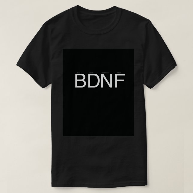 T-shirt Facteur neurotrophique dérivé du cerveau BDNF (Design devant)