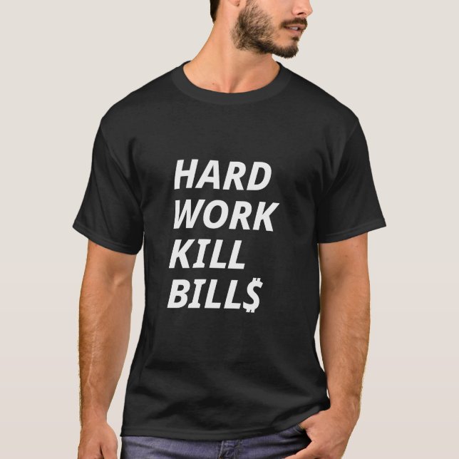 T-SHIRT FACTURES DE TUES DE TRAVAIL DUR (Devant)