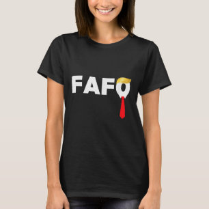 T-shirt Fafo F Around Découvrez Trump Coupable Af Drôle An