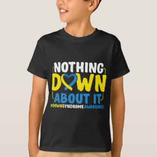 T-shirt Faible Sensibilisation Au Syndrome Rien À Ce Sujet