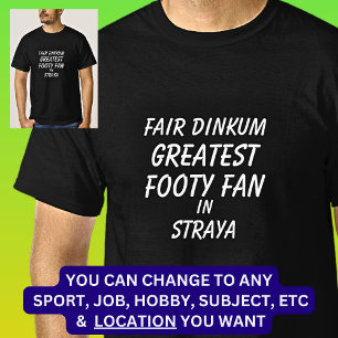 T-shirt Fair Dinkum GREATEST FOOTY FAN en Straya