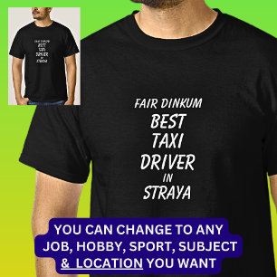 T-shirt Fair Dinkum MEILLEUR CONDUCTEUR TAXI à Straya