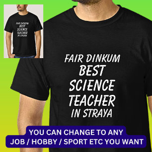 T-shirt Fair Dinkum MEILLEUR ENSEIGNANT EN SCIENCE à Stray