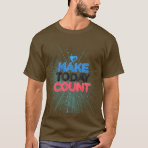 T-shirt faire aujourd'hui compter