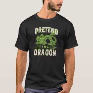 T-shirt Faire comme si je suis un Dragon chinois drôle mig