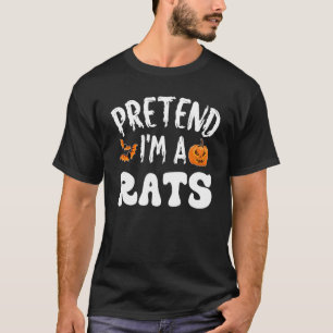 T-shirt Faire comme si je suis un Rats Costume d'Halloween