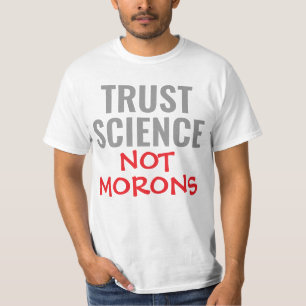 T-shirt 'Faire Confiance à la Science et Non aux I
