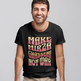 T-shirt Faire de Mirza Ghassemi pas la guerre | Alimentati