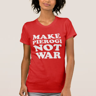 T-shirt Faire de Pierogi pas la guerre (ON DARK)