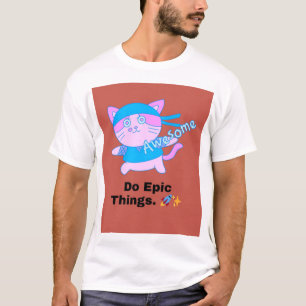 T-shirt Faire des choses épiques 🚀 ✨ Unisexe de motivat
