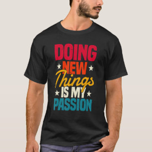 T-shirt Faire des choses incroyables est ma passion Plonge