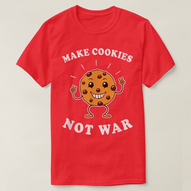 T-shirt Faire des cookies pas la guerre - Baking Drôle (Design devant)