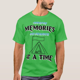 T-shirt Faire des souvenirs d'un camping à la fois 1