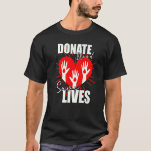 T-shirt Faire don de sang Sauver des vies Économie de vie 