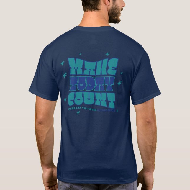 T-SHIRT FAIRE LE COMPTE AUJOURD'HUI (Dos)