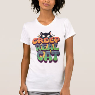 T-shirt Faire le creep réel chat