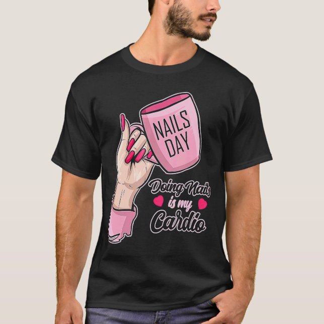 T-shirt Faire Nails Cardio Manicuriste Gel poli Femme T (Devant)