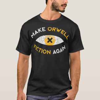 T-shirt Faire Orwell fiction contre Philosophie cadeau
