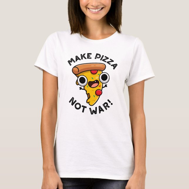 T-shirt Faire Pizza pas guerre amusant jeu de paix (Devant)