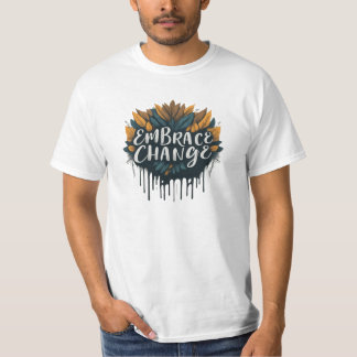 T-shirt Faire place au changement