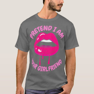 T-shirt faire semblant d'être votre petite amie 12
