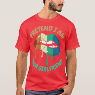 T-shirt faire semblant d'être votre petite amie 14