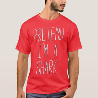 T-shirt Faire semblant que je suis un costume de requin Ha