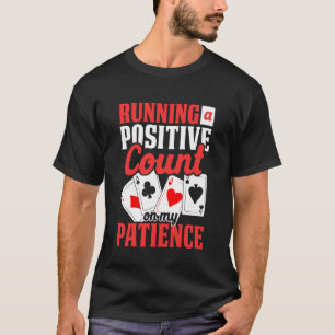 T-shirt Faire Un Compte Positif Sur Mon Patience Blackjack